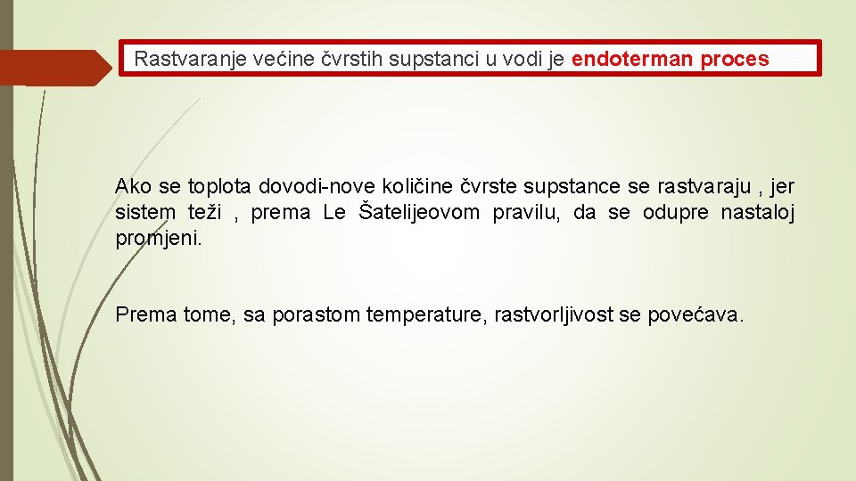 Rastvori vrstih supstanci u tenostima Rastvorljivost je mjerilo