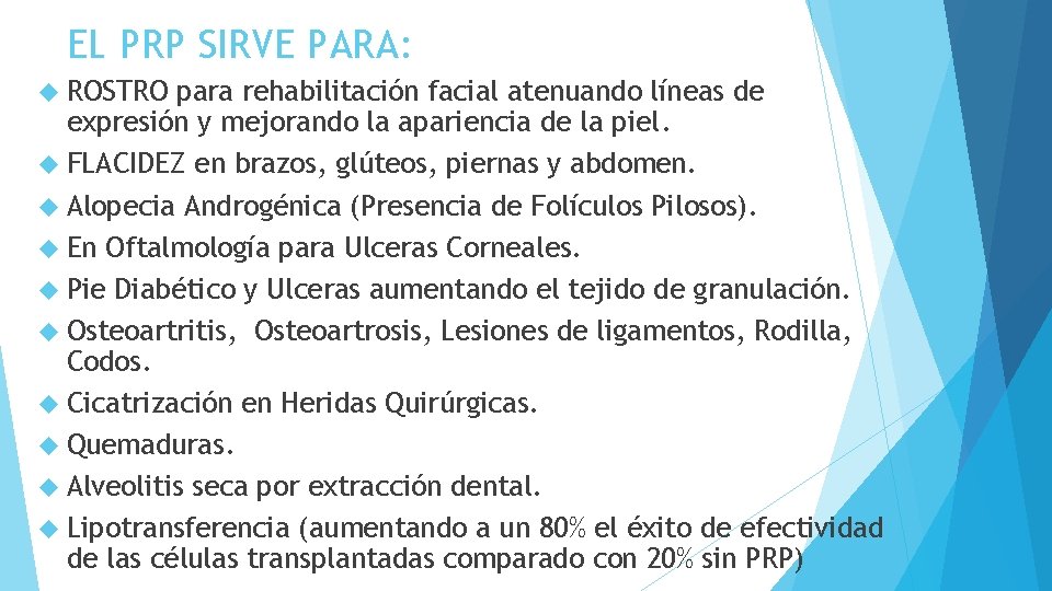 EL PRP SIRVE PARA: ROSTRO para rehabilitación facial atenuando líneas de expresión y mejorando