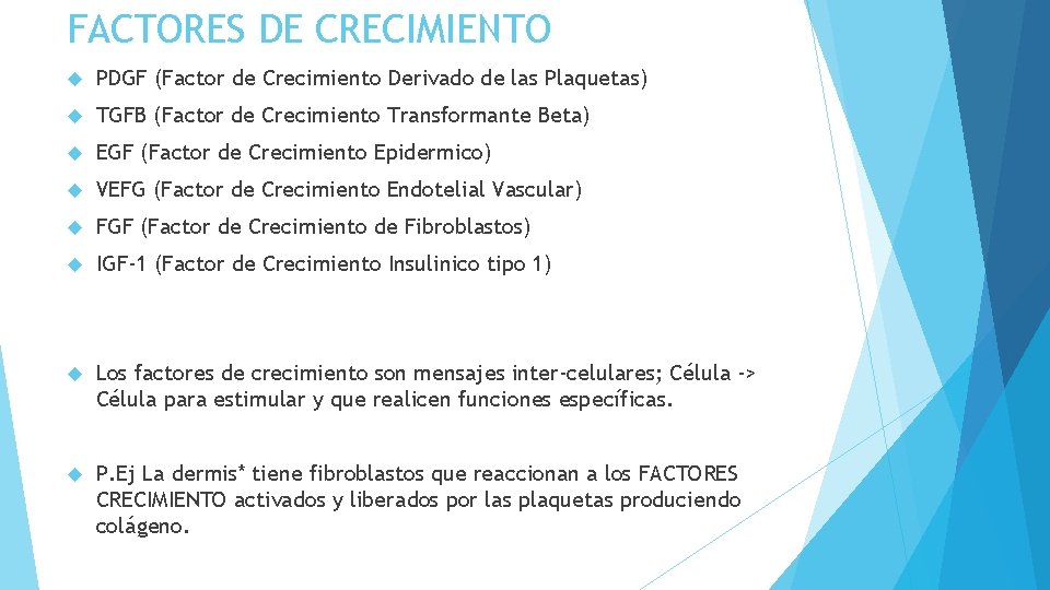 FACTORES DE CRECIMIENTO PDGF (Factor de Crecimiento Derivado de las Plaquetas) TGFB (Factor de