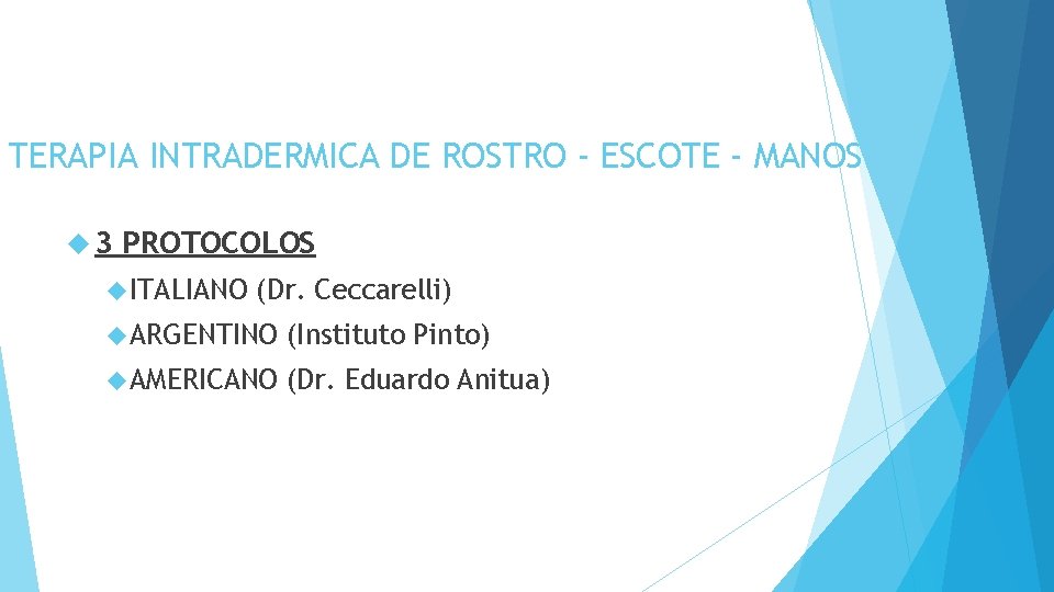 TERAPIA INTRADERMICA DE ROSTRO - ESCOTE - MANOS 3 PROTOCOLOS ITALIANO (Dr. Ceccarelli) ARGENTINO