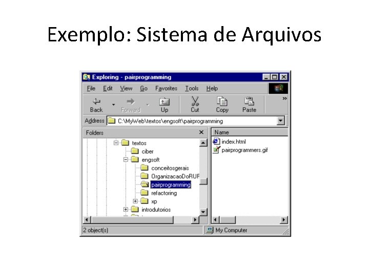 Exemplo: Sistema de Arquivos 