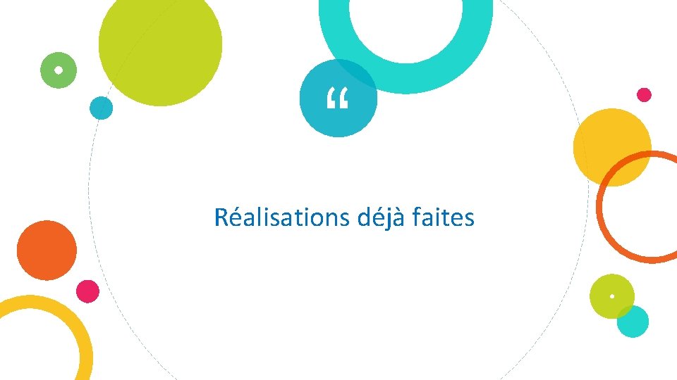 “ Réalisations déjà faites 