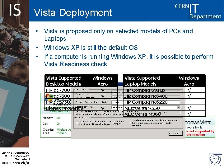 Vista Deployment • Vista is proposed only on selected models of PCs and Laptops