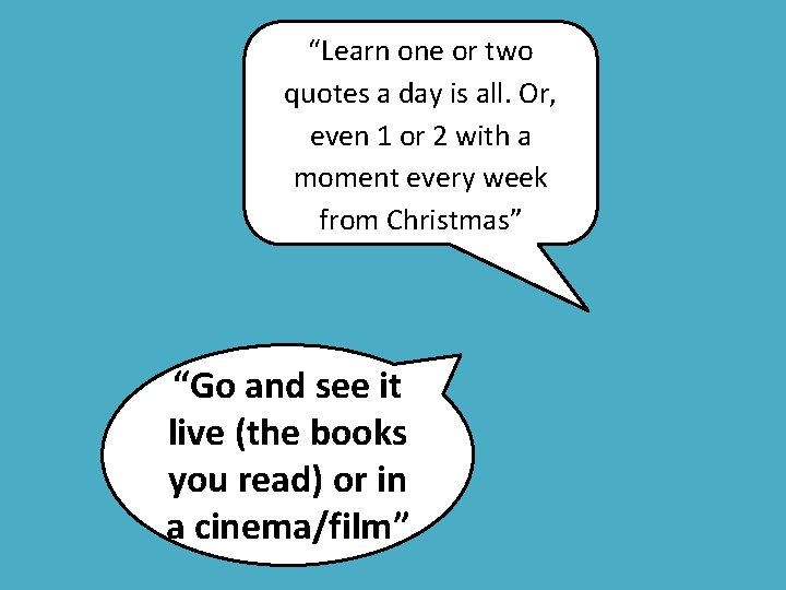 “Learn one or two quotes a day is all. Or, even 1 or 2