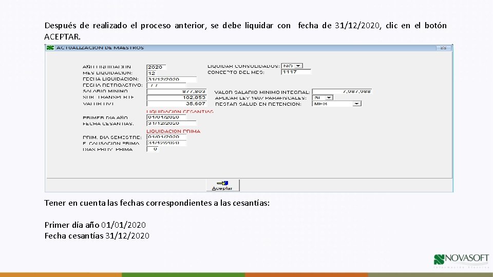 Después de realizado el proceso anterior, se debe liquidar con fecha de 31/12/2020, clic