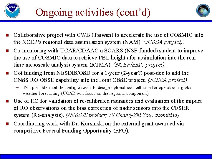 Ongoing activities (cont’d) n n n Collaborative project with CWB (Taiwan) to accelerate the Ongoing activities (cont’d) n n n Collaborative project with CWB (Taiwan) to accelerate the