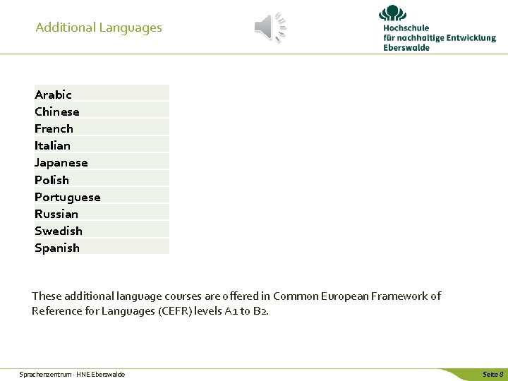 Additional Languages Arabic Chinese French Italian Japanese Polish Portuguese Russian Swedish Spanish These additional Additional Languages Arabic Chinese French Italian Japanese Polish Portuguese Russian Swedish Spanish These additional