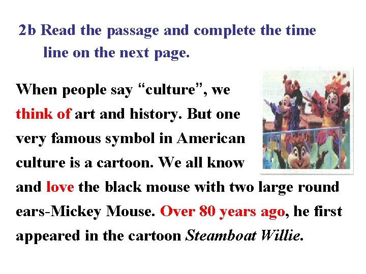 2 b Read the passage and complete the time line on the next page.