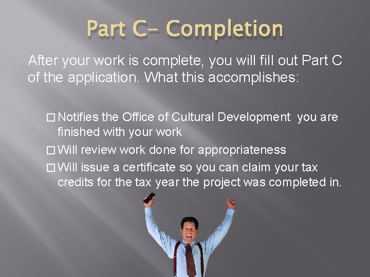 Part C- Completion After your work is complete, you will fill out Part C