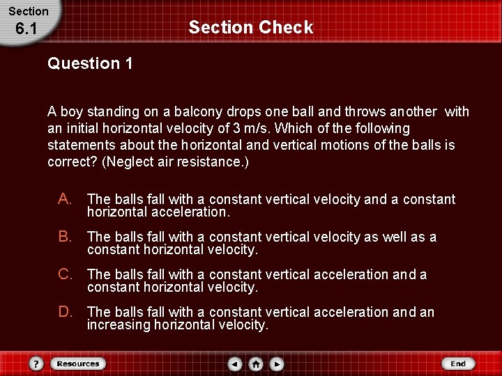 Section Check 6. 1 Question 1 A boy standing on a balcony drops one Section Check 6. 1 Question 1 A boy standing on a balcony drops one