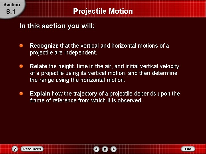 Section 6. 1 Projectile Motion In this section you will: Recognize that the vertical Section 6. 1 Projectile Motion In this section you will: Recognize that the vertical