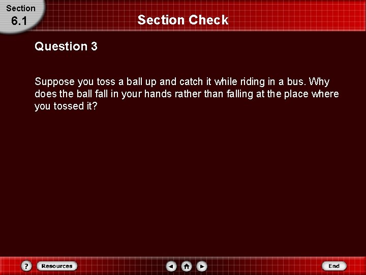 Section 6. 1 Section Check Question 3 Suppose you toss a ball up and Section 6. 1 Section Check Question 3 Suppose you toss a ball up and