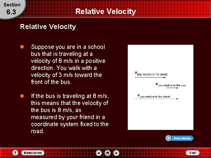 Section 6. 3 Relative Velocity Suppose you are in a school bus that is Section 6. 3 Relative Velocity Suppose you are in a school bus that is