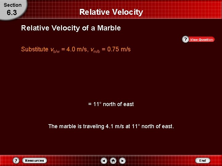 Section 6. 3 Relative Velocity of a Marble Substitute vb/w = 4. 0 m/s, Section 6. 3 Relative Velocity of a Marble Substitute vb/w = 4. 0 m/s,