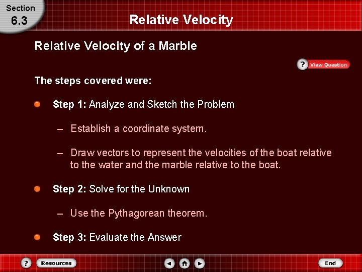 Section 6. 3 Relative Velocity of a Marble The steps covered were: Step 1: Section 6. 3 Relative Velocity of a Marble The steps covered were: Step 1: