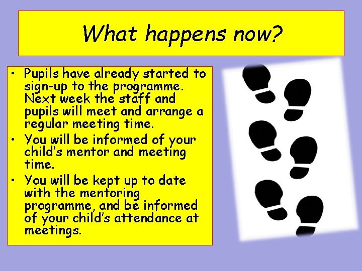 What happens now? • Pupils have already started to sign-up to the programme. Next