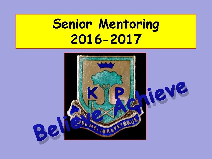 Senior Mentoring 2016 -2017 e B e v e i l c A e