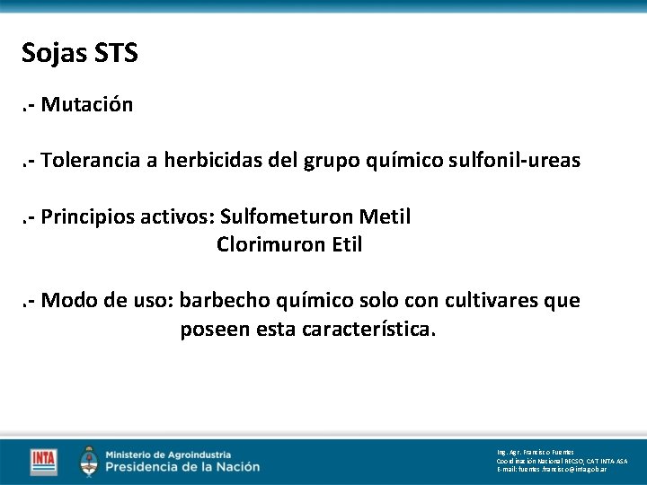 Sojas STS. - Mutación. - Tolerancia a herbicidas del grupo químico sulfonil-ureas. - Principios Sojas STS. - Mutación. - Tolerancia a herbicidas del grupo químico sulfonil-ureas. - Principios