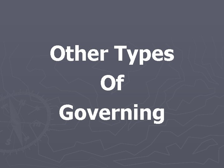 Other Types Of Governing 