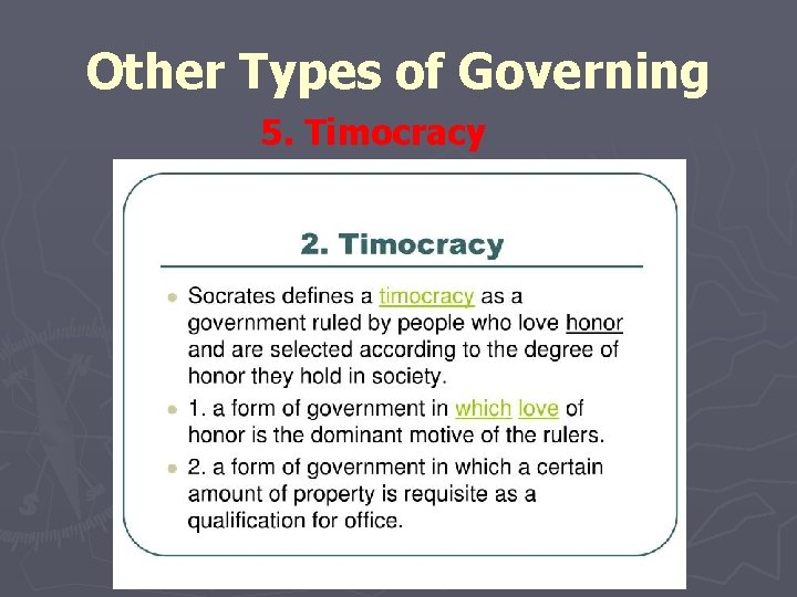 Other Types of Governing 5. Timocracy 