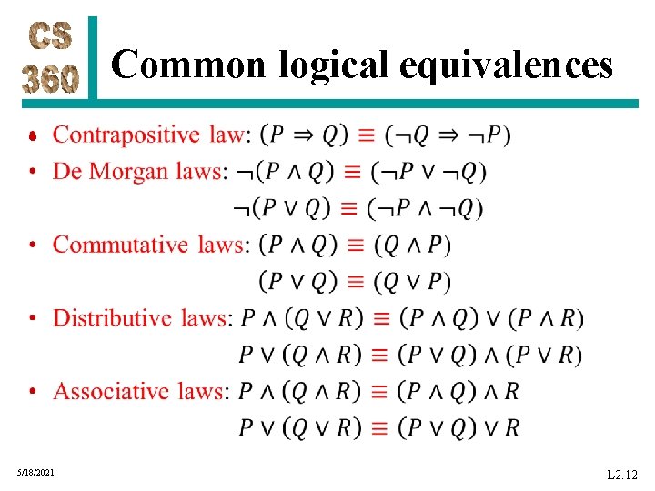 Common logical equivalences • 5/18/2021 L 2. 12 