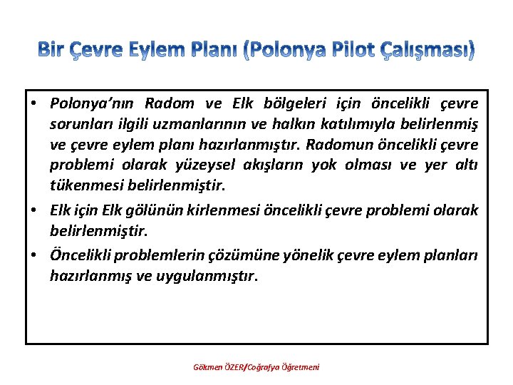  • Polonya’nın Radom ve Elk bölgeleri için öncelikli çevre sorunları ilgili uzmanlarının ve