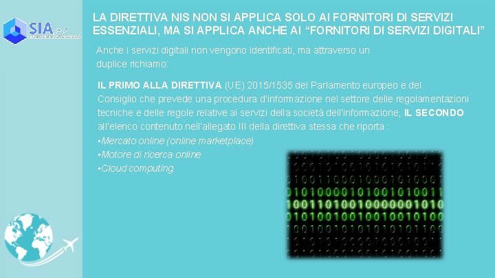 LA DIRETTIVA NIS NON SI APPLICA SOLO AI FORNITORI DI SERVIZI ESSENZIALI, MA SI