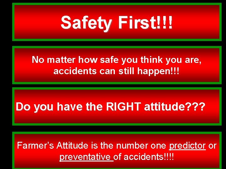 Safety First!!! No matter how safe you think you are, accidents can still happen!!!
