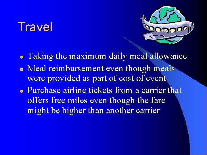 Travel l Taking the maximum daily meal allowance Meal reimbursement even though meals were