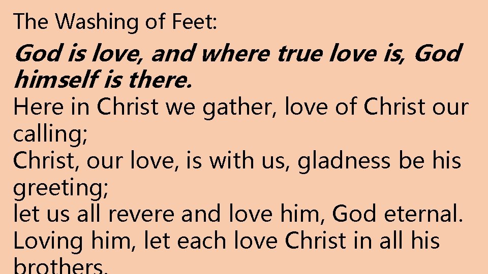 The Washing of Feet: God is love, and where true love is, God himself