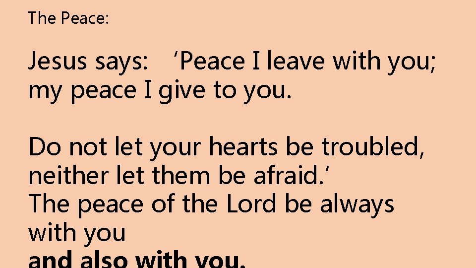 The Peace: Jesus says: ‘Peace I leave with you; my peace I give to