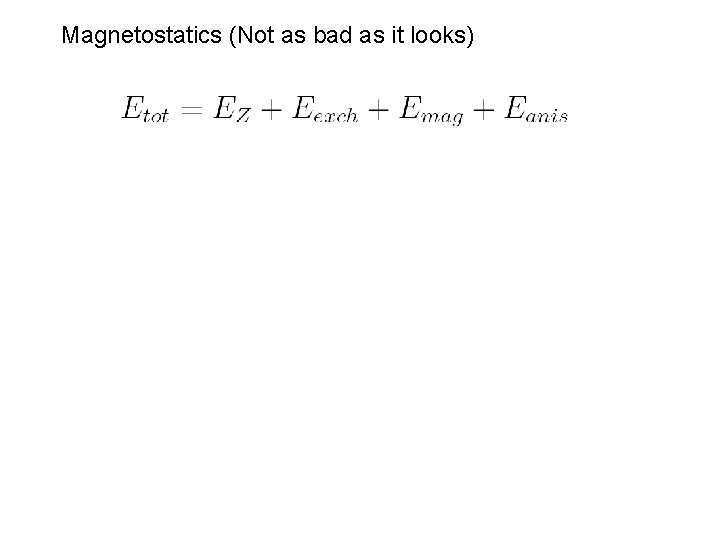 Magnetostatics (Not as bad as it looks) 