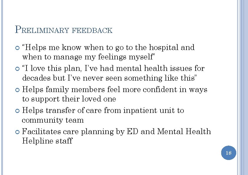 PRELIMINARY FEEDBACK “Helps me know when to go to the hospital and when to