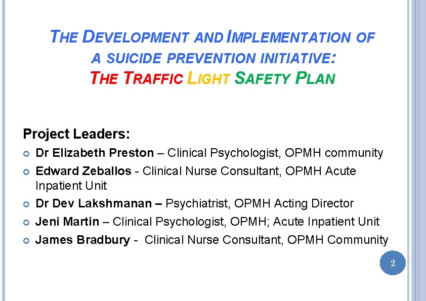 THE DEVELOPMENT AND IMPLEMENTATION OF A SUICIDE PREVENTION INITIATIVE: THE TRAFFIC LIGHT SAFETY PLAN
