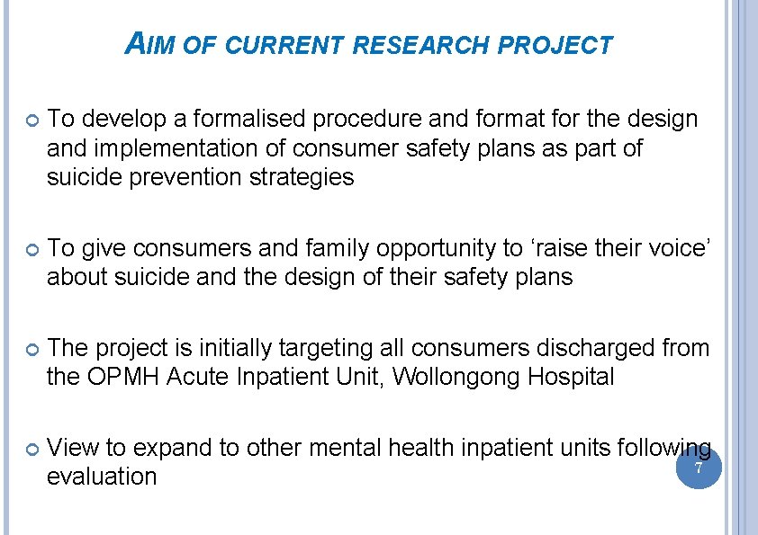 AIM OF CURRENT RESEARCH PROJECT To develop a formalised procedure and format for the