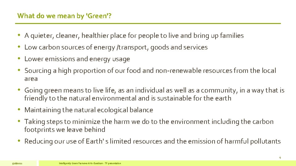 What do we mean by 'Green'? • • A quieter, cleaner, healthier place for What do we mean by 'Green'? • • A quieter, cleaner, healthier place for