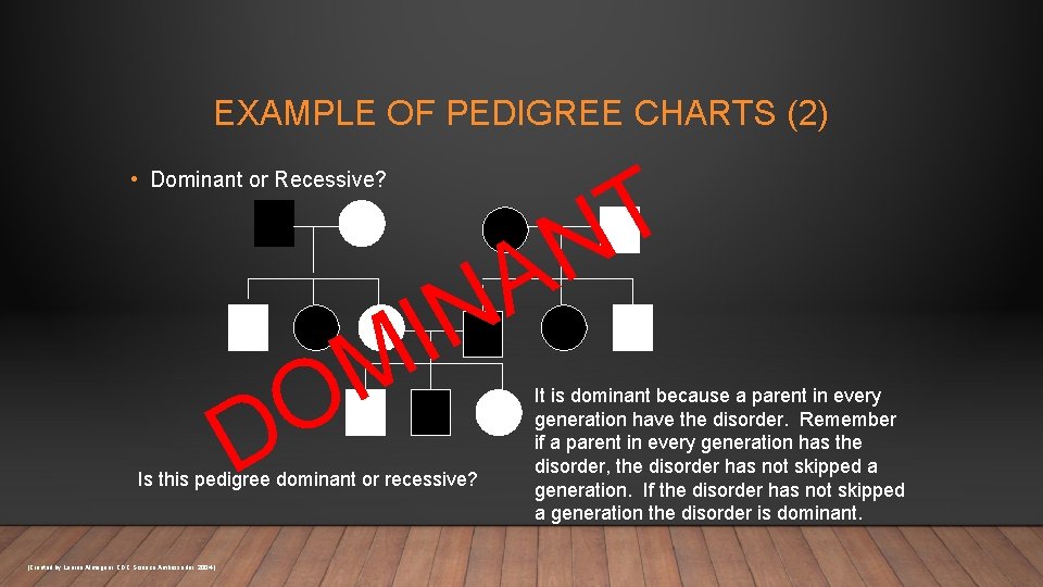 EXAMPLE OF PEDIGREE CHARTS (2) T N • Dominant or Recessive? D A N