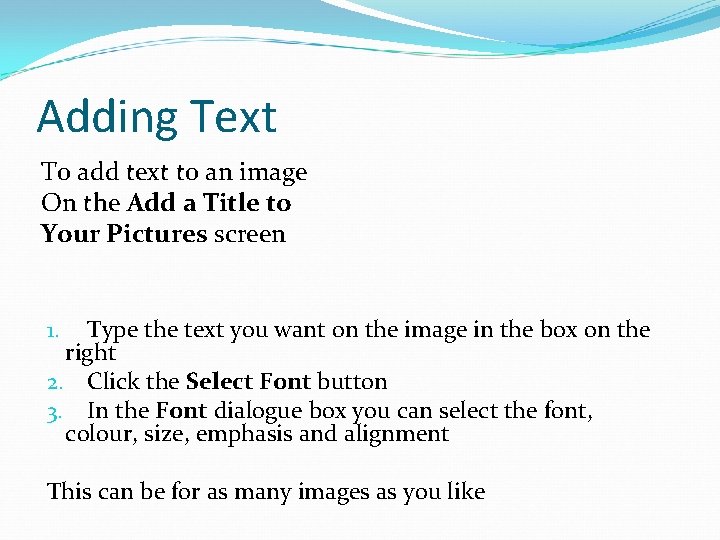 Adding Text To add text to an image On the Add a Title to