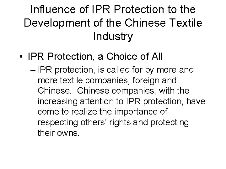 Influence of IPR Protection to the Development of the Chinese Textile Industry • IPR Influence of IPR Protection to the Development of the Chinese Textile Industry • IPR