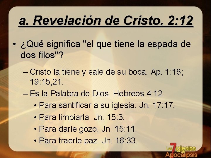 a. Revelación de Cristo. 2: 12 • ¿Qué significa "el que tiene la espada