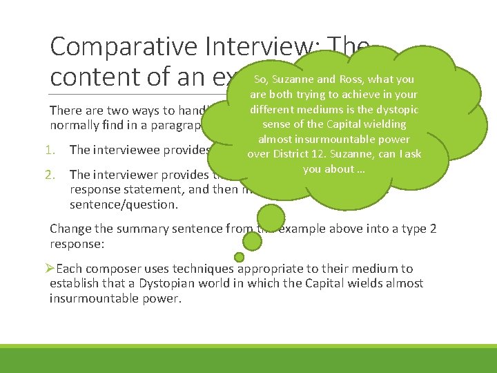 Comparative Interview: The So, Suzanne and Ross, what you content of an extended response