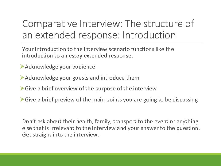 Comparative Interview: The structure of an extended response: Introduction Your introduction to the interview