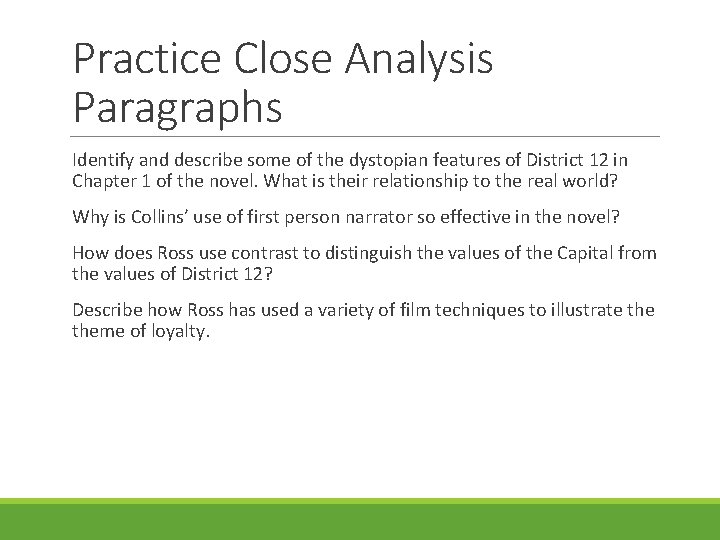 Practice Close Analysis Paragraphs Identify and describe some of the dystopian features of District