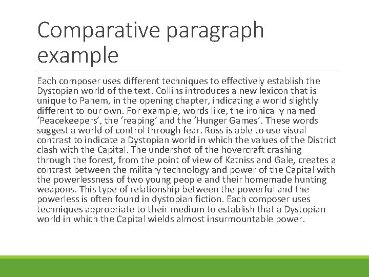 Comparative paragraph example Each composer uses different techniques to effectively establish the Dystopian world