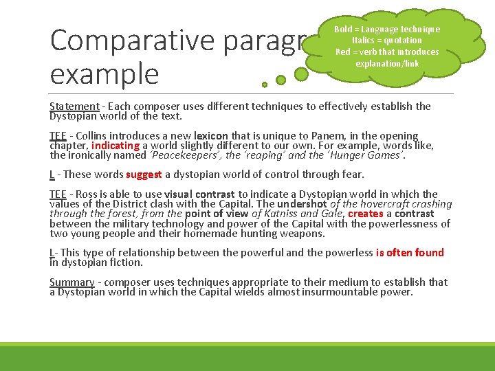 Comparative paragraph example Bold = Language technique Italics = quotation Red = verb that