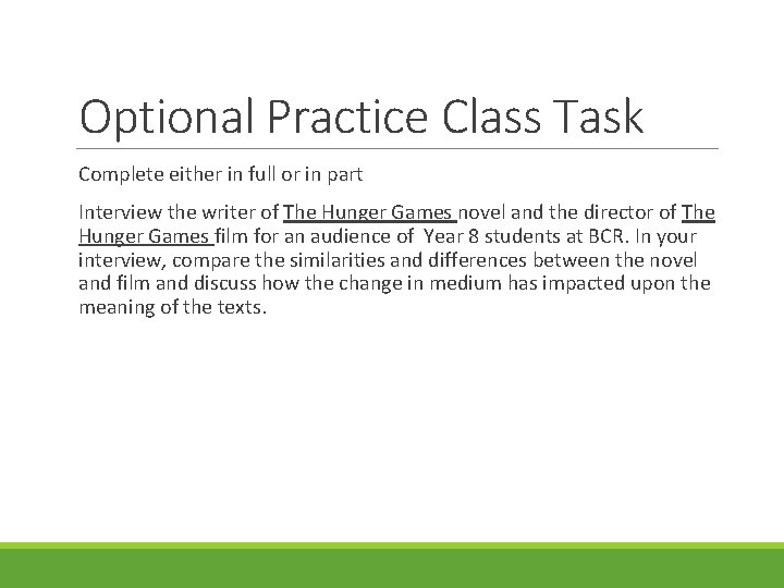 Optional Practice Class Task Complete either in full or in part Interview the writer