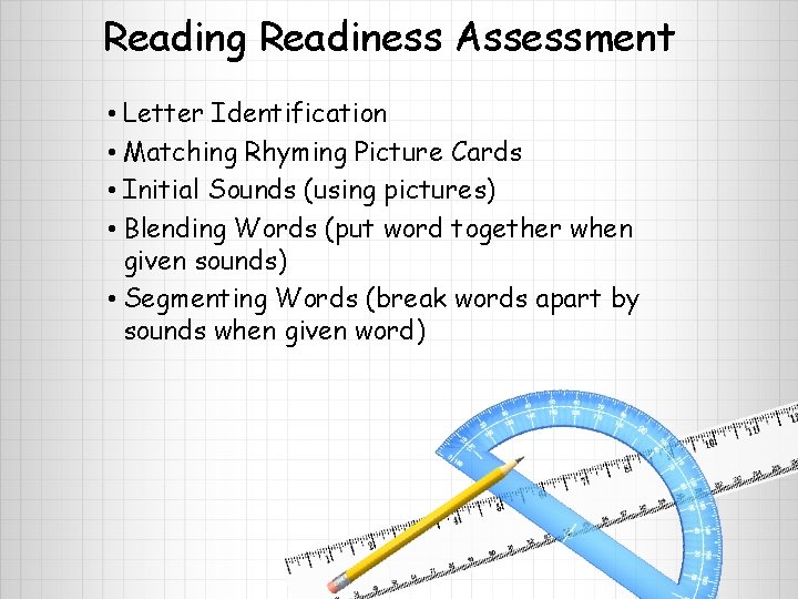 Reading Readiness Assessment • Letter Identification • Matching Rhyming Picture Cards • Initial Sounds
