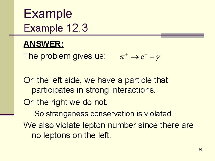 Example 12. 3 ANSWER: The problem gives us: On the left side, we have