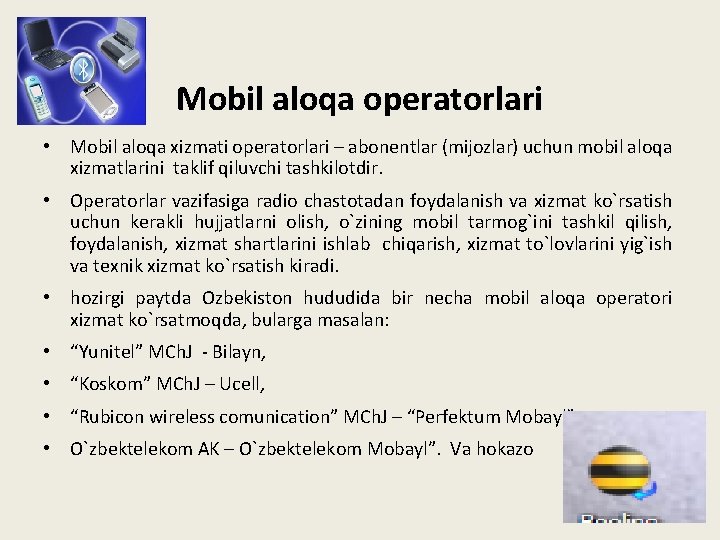  • Mobil aloqa operatorlari • Mobil aloqa xizmati operatorlari – abonentlar (mijozlar) uchun