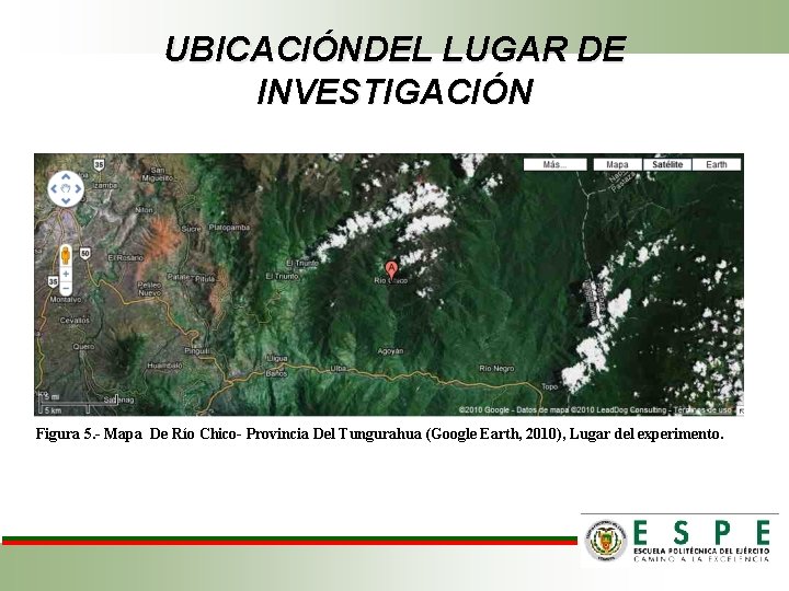 UBICACIÓNDEL LUGAR DE INVESTIGACIÓN Figura 5. - Mapa De Río Chico- Provincia Del Tungurahua